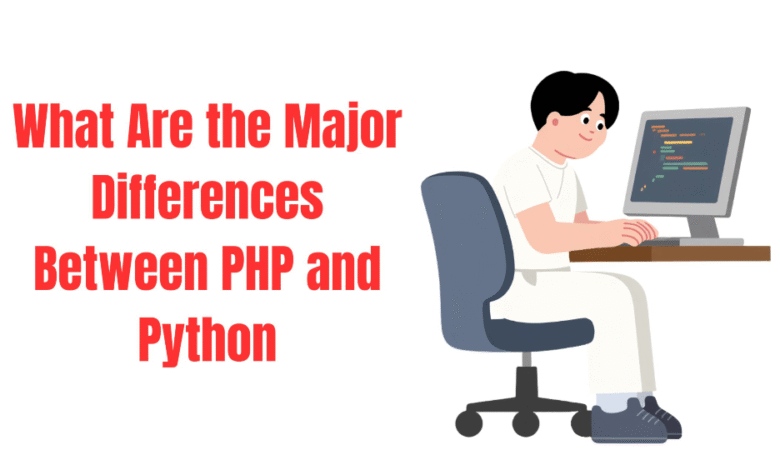 What Are the Major Differences Between PHP and Python