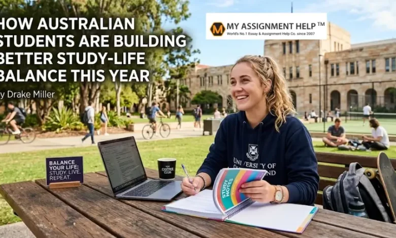 How Australian Students Are Building Better Study-Life Balance This Year